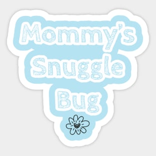 Mommy's Snuggle Bug - Onesie Design - Onesies for Babies Sticker